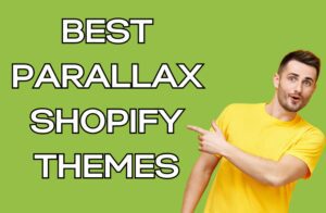 Best Parallax Shopify Themes