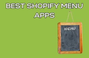 Best Shopify Menu Apps