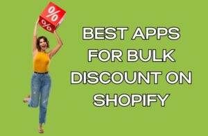 Best Apps for Bulk Discount on Shopify