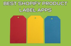Best Shopify Product Label Apps