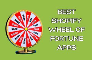 Best Shopify Wheel of Fortune Apps