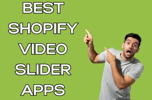 Best Shopify Video Slider Apps