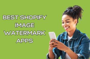 Best Shopify Image Watermark Apps 1