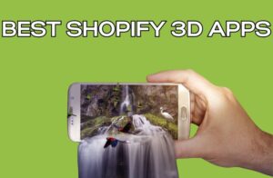 Best Shopify 3D Apps