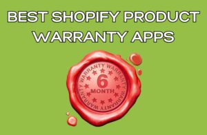 Best Shopify Product Warranty Apps