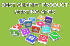 Best Shopify Product Sorting Apps