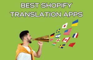 Best Shopify Translation Apps