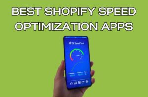 Best Shopify Speed Optimization Apps