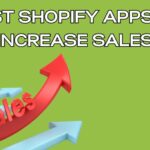 Best Shopify Apps to Increase Sales