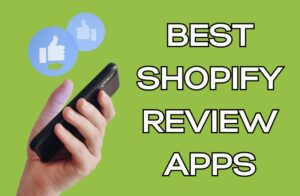 Best Shopify Review Apps