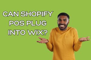 Can Shopify POS Plug into Wix?