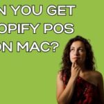 Can You Get Shopify POS on Mac?