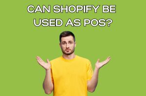Can Shopify Be Used as POS?