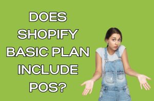 Does Shopify Basic Plan Include POS?