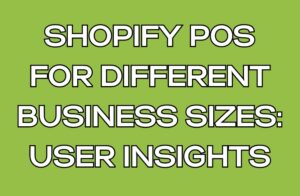 shopify pos for different business sizes