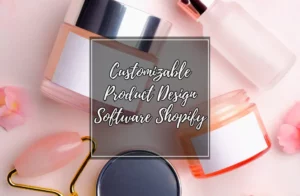 Customizable Product Design Software Shopify
