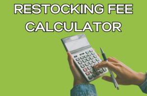 Restocking Fee Calculator