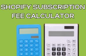 Shopify Subscription Fee Calculator