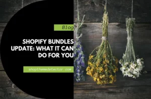 Shopify Bundles Update
