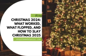Christmas 2024_ What Worked, What Flopped, and How to Slay Christmas 2025