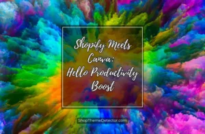 Shopify Meets Canva_ Hello Productivity Boost