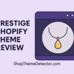 prestige shopify theme review