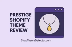 prestige shopify theme review