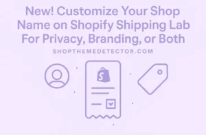 New! Customize Your Shop Name on Shopify Shipping Labels - For Privacy, Branding, or Both