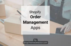 Shopify Order Management Apps
