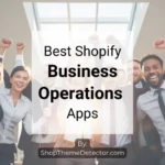 Best Shopify Business Operations Apps