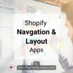 Shopify Navigation & Layout Apps